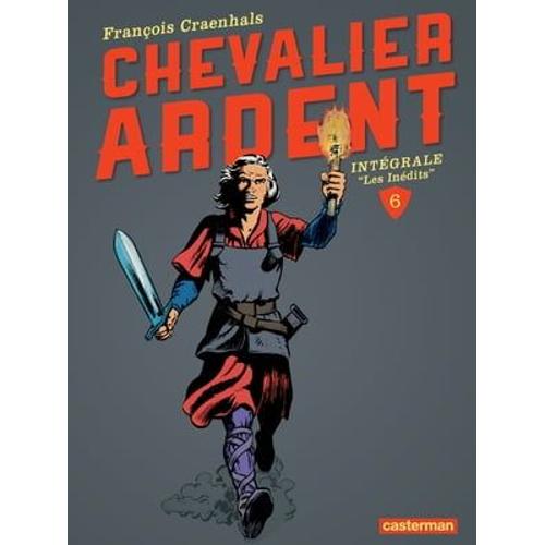 Chevalier Ardent - L'intégrale (Tome 6)