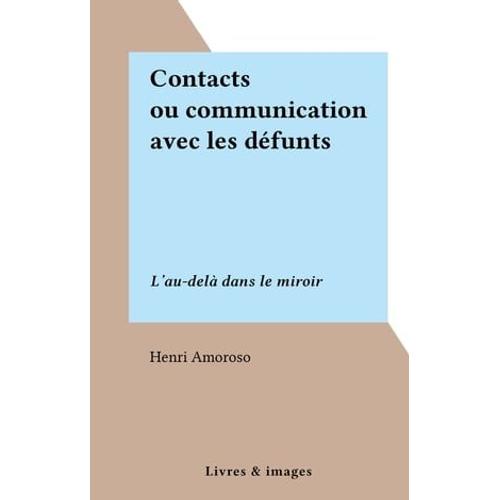 Contacts Ou Communication Avec Les Défunts