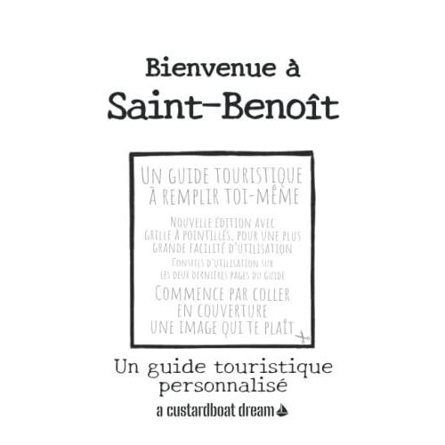 Bienvenue À Saint-Benoît: Un Guide Touristique Personnalisé