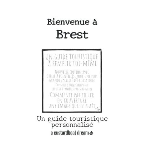 Bienvenue À Brest: Un Guide Touristique Personnalisé