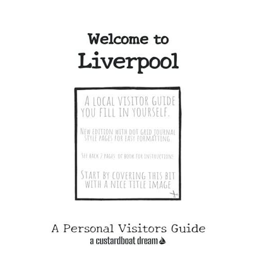 Welcome To Liverpool: A Fun Diy Visitors Guide (Welcome To... Diy Visitors Guides)