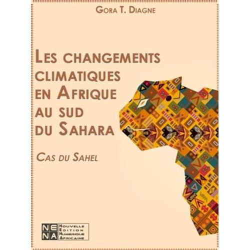 Les Changements Climatiques En Afrique Au Sud Du Sahara