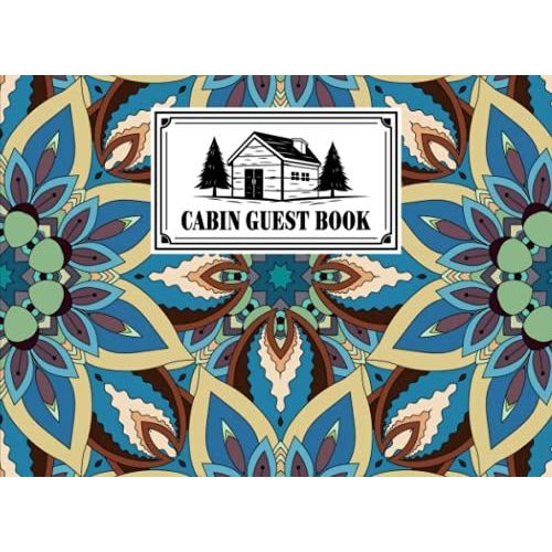 Cabin Guest Book: Cabin Guest Book Mandalas Cover / Welcome To Our Cabin / Rustic Cottage / Cabin Guest Book, Vacation Rental, Vacation Home, By Lieselotte Vetter