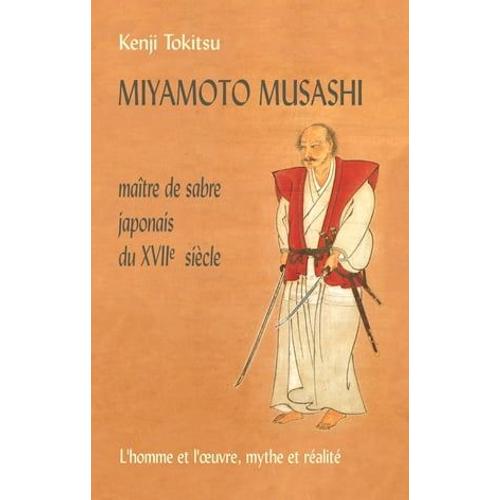 Miyamoto Musashi - Maître De Sabre Japonais Du Xviie Siècle