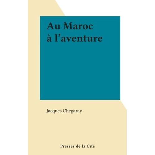 Au Maroc À L'aventure