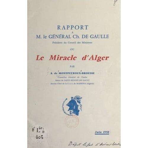 Rapport À M. Le Général Ch. De Gaulle, Président Du Conseil Des Ministres