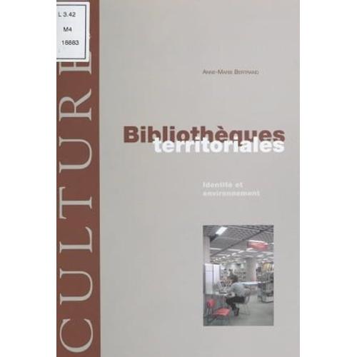 Bibliothèques Territoriales : Identité Et Environnement