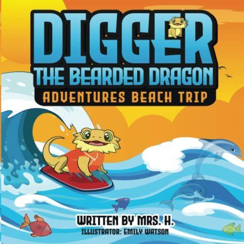 Digger The Bearded Dragon: Adventures Beach Trip (Digger's Adventures)