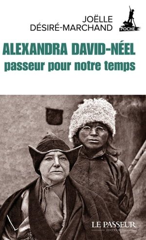 Alexandra David-Néel, Passeur Pour Notre Temps