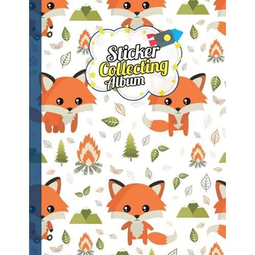 Sticker Album: Funny Cute Coyote Theme, Sticker Album For Collecting Stickers, For Adults, Kids... Who Love Coyote.