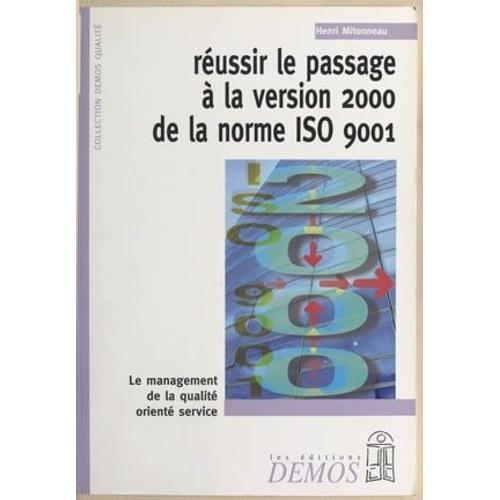 Réussir Le Passage À La Version 2000 De La Norme Iso 9001