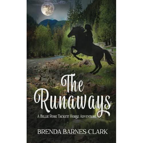 The Runaways: A Billie Rose Tackett Horse Adventure