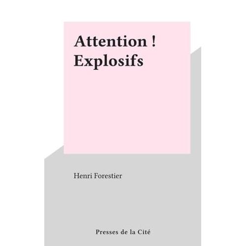 Attention ! Explosifs