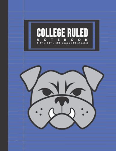 College Ruled Notebook: Large Standard Writing Paper Journal For Middle School, High School, And College -Blue-Bulldog For Boys