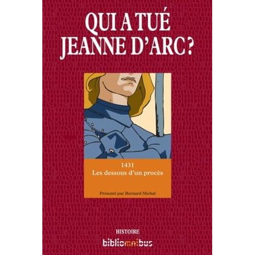 Qui A Tué Jeanne D'arc ?