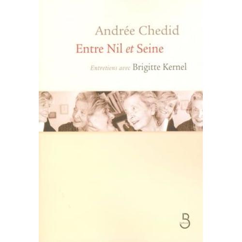 Andrée Chédid - Entre Nil Et Seine