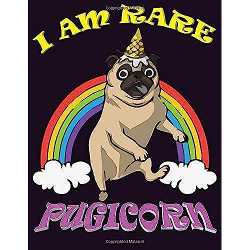 I Am Rare Pugicorn: Journal And Notebook For All Ages Unicorn Lover - Composition Size (8.5"X11") With Unicorn Lined Pages, Perfect For Journal And Taking Notes