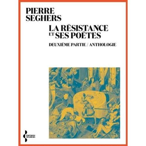 La Résistance Et Ses Poètes. Deuxième Partie / Anthologie