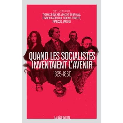 Quand Les Socialistes Inventaient L'avenir