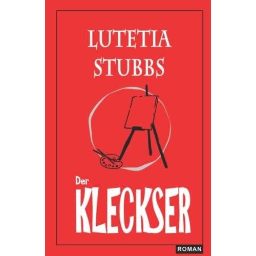 Lutetia Stubbs: Der Kleckser