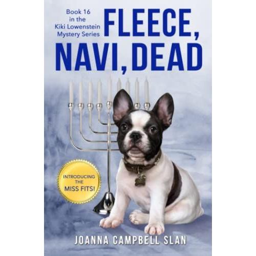 Fleece, Navi, Dead: Book #16 In The Kiki Lowenstein Mystery Series
