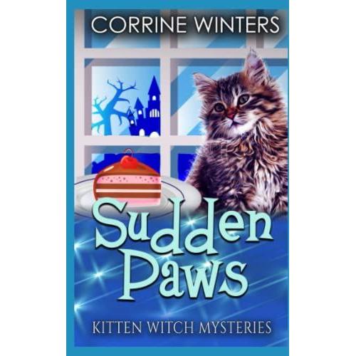 Sudden Paws (Kitten Witch Cozy Mystery)