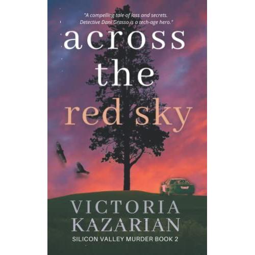 Across The Red Sky: Silicon Valley Murder Book 2