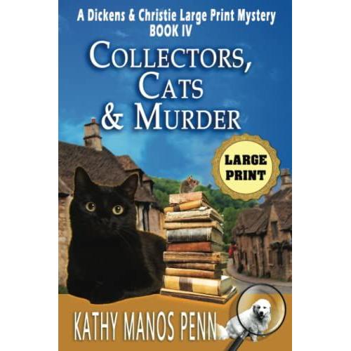 Collectors, Cats & Murder: A Dickens & Christie Large Print Mystery