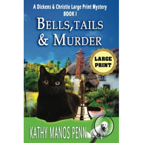 Bells, Tails & Murder: A Dickens & Christie Large Print Mystery