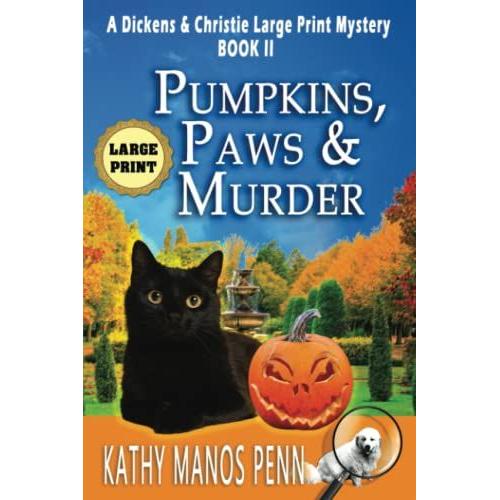 Pumpkins, Paws & Murder: A Dickens & Christie Large Print Mystery