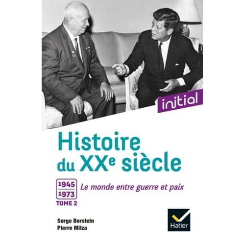 Initial - Histoire Du Xxe Siècle Tome 2