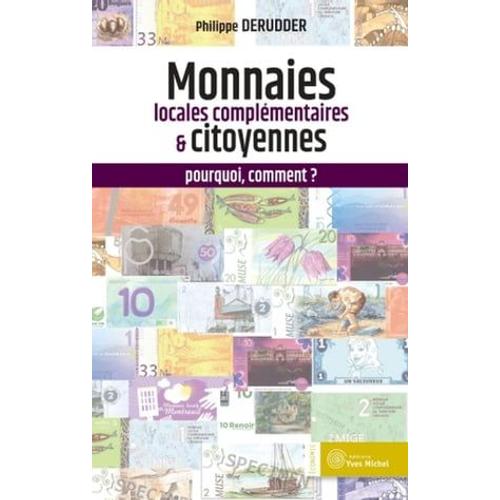 Les Monnaies Locales Complémentaires Et Citoyennes : Pourquoi, Comment ? 3ème Édition