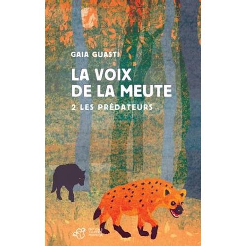 La Voix De La Meute Tome 2 - Les Prédateurs