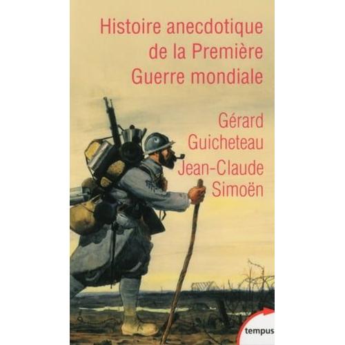 Histoire Anecdotique De La Première Guerre Mondiale