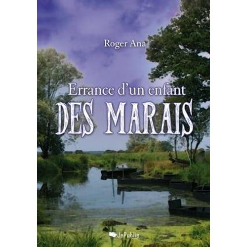 Errance D'un Enfant Des Marais