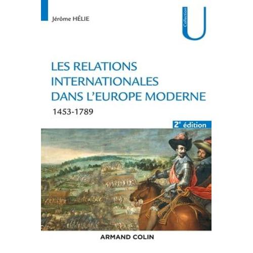 Les Relations Internationales Dans L'europe Moderne - 2e Éd.