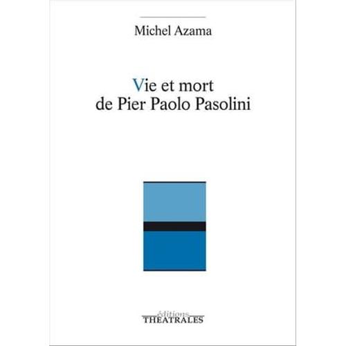 Vie Et Mort De Pier Paolo Pasolini