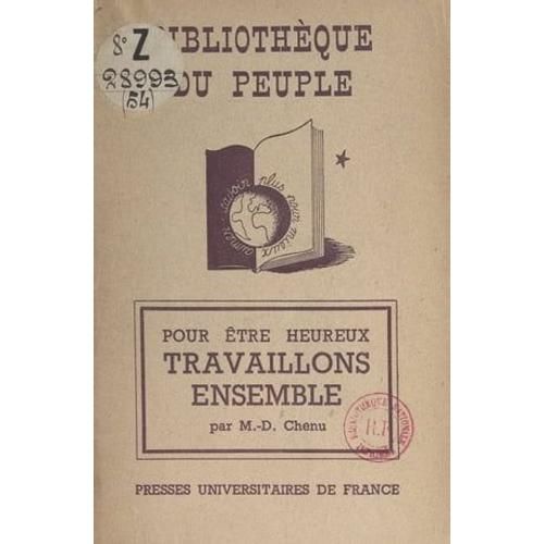 Pour Être Heureux, Travaillons Ensemble