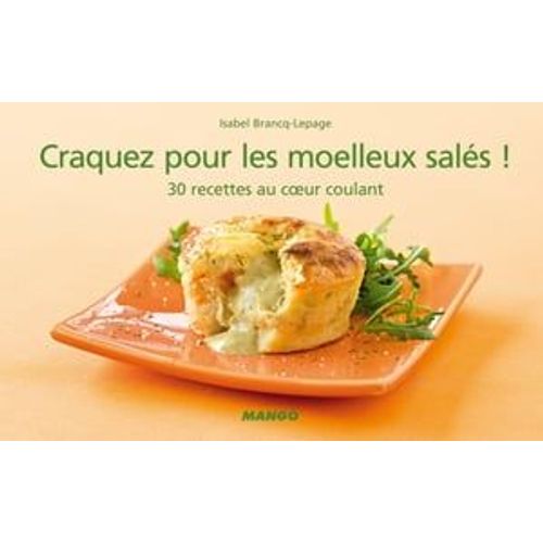 Craquez Pour Les Moelleux Salés !