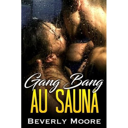Gang Bang Au Sauna