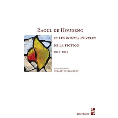 Raoul De Houdenc Et Les Routes Noveles De La Fiction