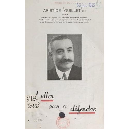 L'odyssée De M. Aristide Quillet, Maire De Villiers-Adam (Seine-Et-Oise) Au Cours Des Années De Guerre, 1939-1944