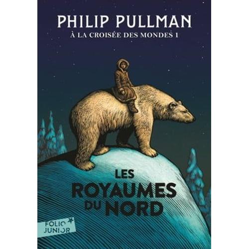 À La Croisée Des Mondes (Tome 1) - Les Royaumes Du Nord