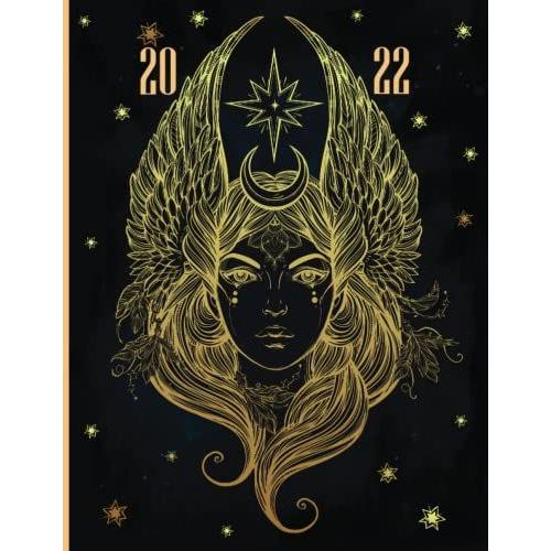 2022 Planner Pagan: Weekly And Monthly Planner With 12 Month Moon Calendar (Eastern Standard Time Version Best Suitable For: The United States, Europe, Uk, Russia Etc.)