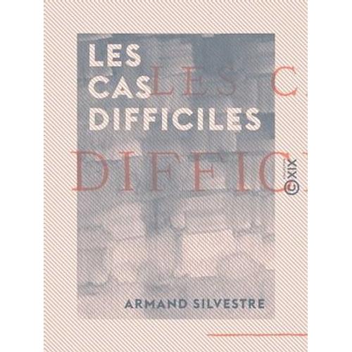 Les Cas Difficiles