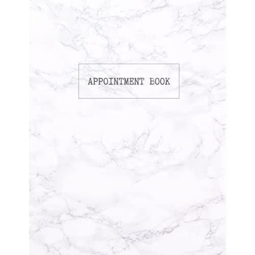 Appointment Book: 52 Weeks Appointment 8 Columns Scheduling Notebook, Daily And Hourly 15 Minute Increments For Salons, Massage Spas, Hairdressers, Stylists, And More Large 8.5" X 11"