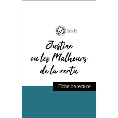 Analyse De L'oeuvre : Justine Ou Les Malheurs De La Vertu (Résumé Et Fiche De Lecture Plébiscités Par Les Enseignants Sur Fichedelecture.Fr)