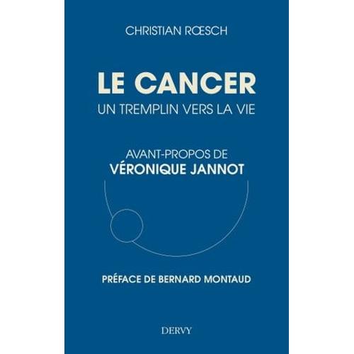 Le Cancer, Un Tremplin Vers La Vie