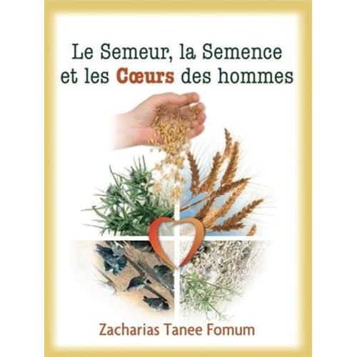 Le Semeur, La Semence Et Les Coeurs Des Hommes