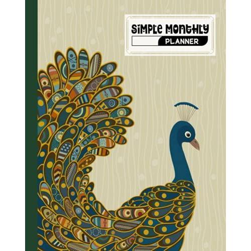 Simple Monthly Planners: Pretty Simple Planners Monthly And Year | To Do List, Goals, And Agenda For School, Home And Work | Premium Peacocks Cover By Holger Winter